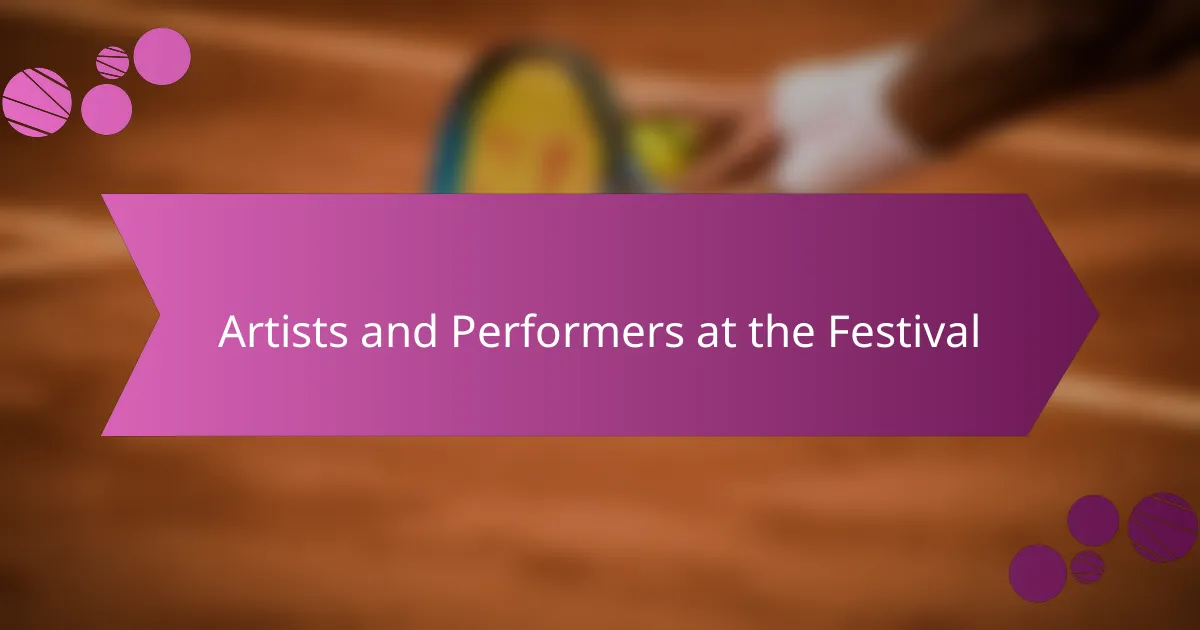 Artists and Performers at the Festival