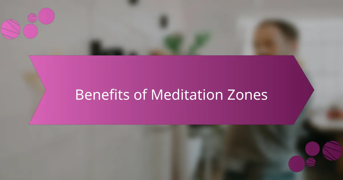 Benefits of Meditation Zones