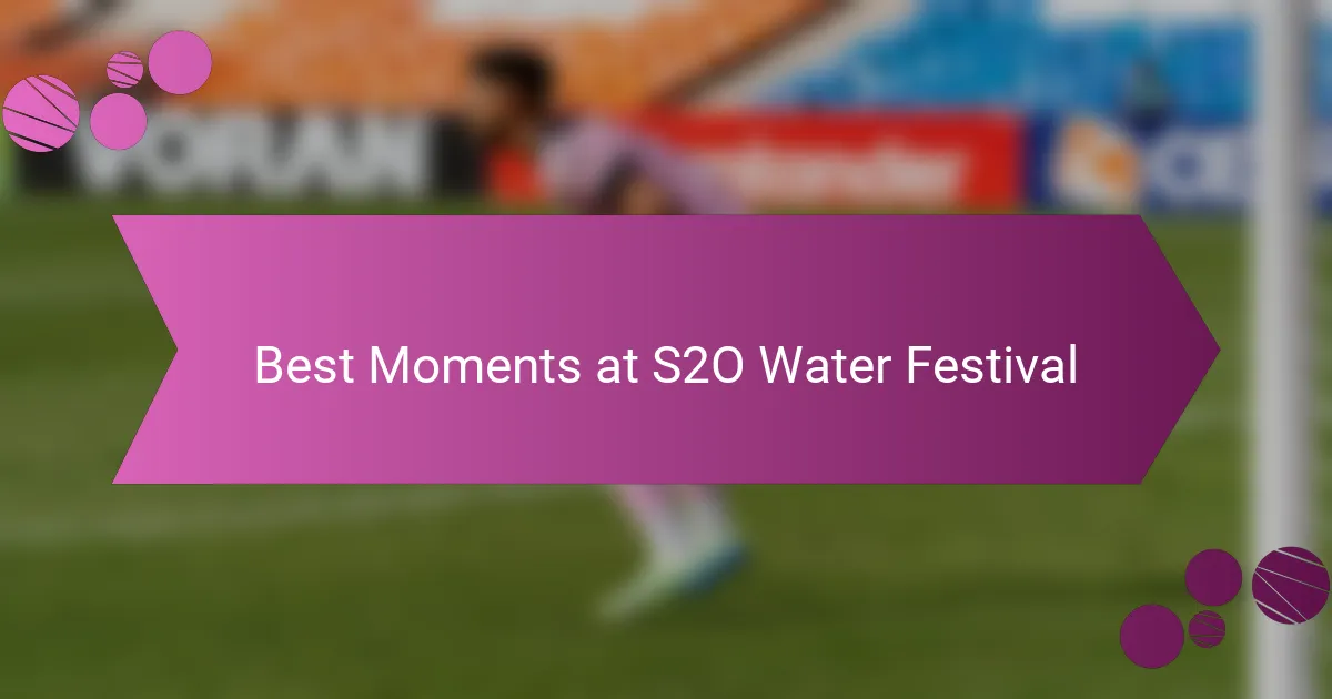 Best Moments at S2O Water Festival