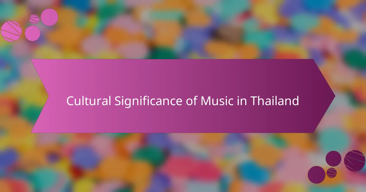 Cultural Significance of Music in Thailand