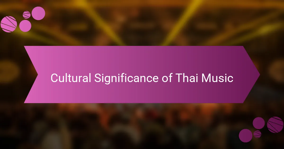 Cultural Significance of Thai Music