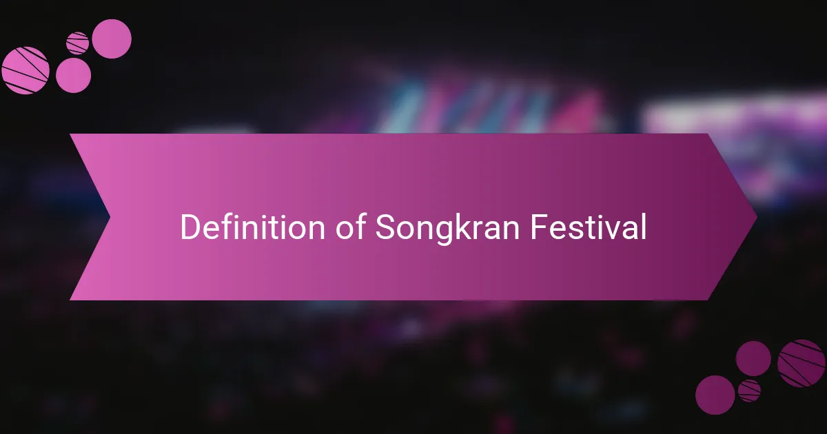 Definition of Songkran Festival