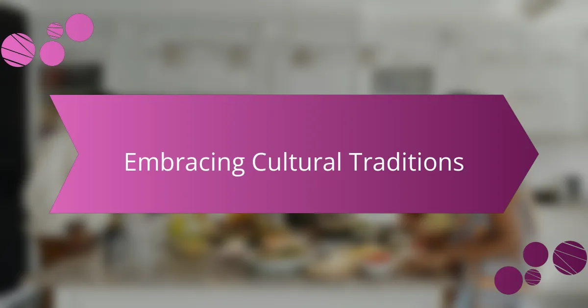 Embracing Cultural Traditions