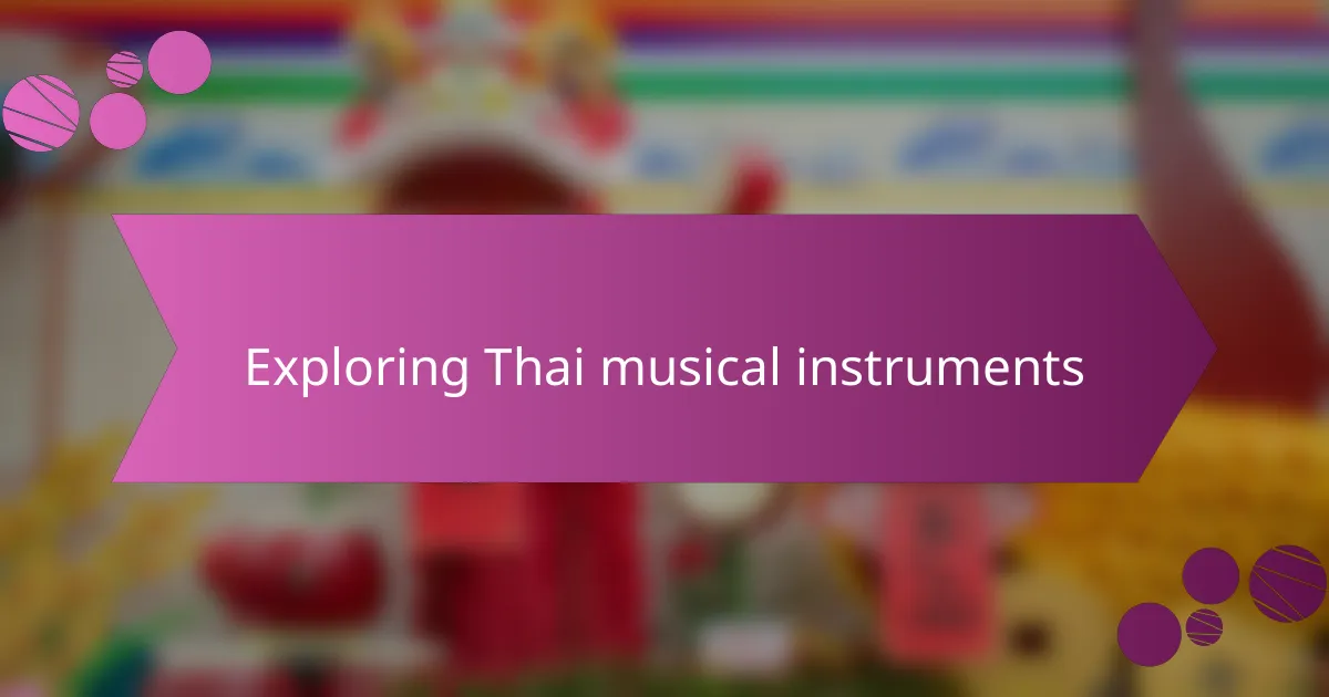 Exploring Thai musical instruments