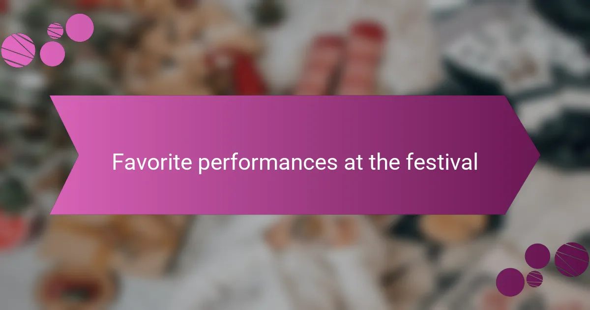Favorite performances at the festival