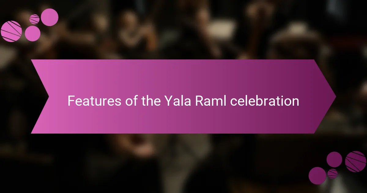 Features of the Yala Raml celebration