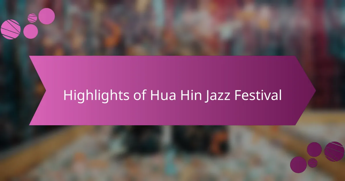 Highlights of Hua Hin Jazz Festival