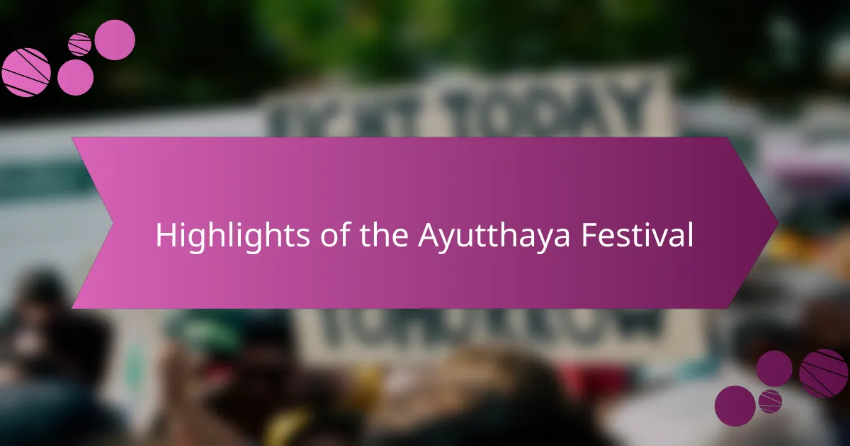 Highlights of the Ayutthaya Festival