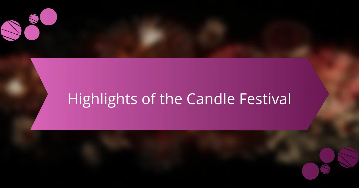 Highlights of the Candle Festival