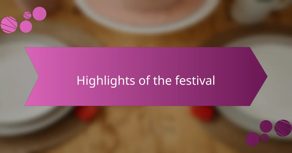 Highlights of the festival