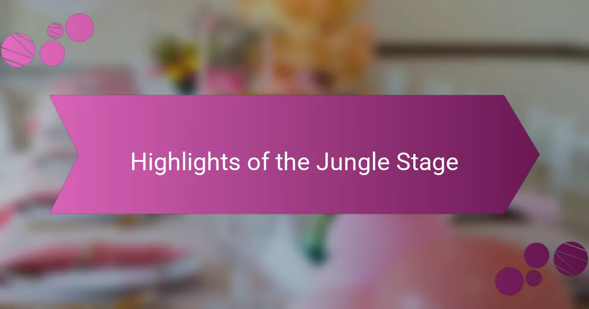 Highlights of the Jungle Stage