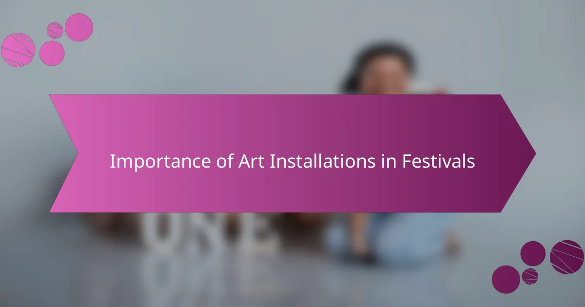 Importance of Art Installations in Festivals
