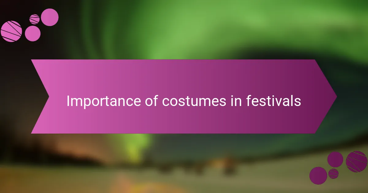 Importance of costumes in festivals
