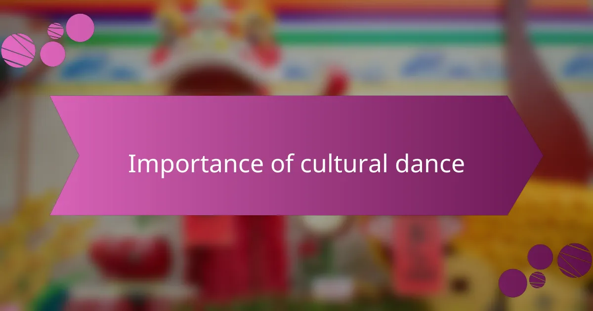 Importance of cultural dance