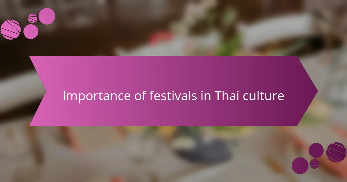 Importance of festivals in Thai culture