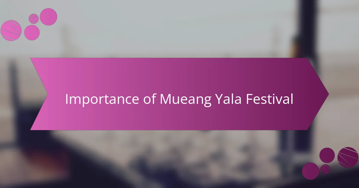 Importance of Mueang Yala Festival