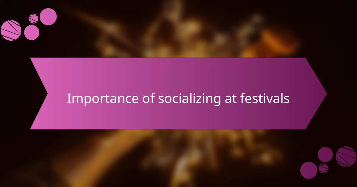 Importance of socializing at festivals