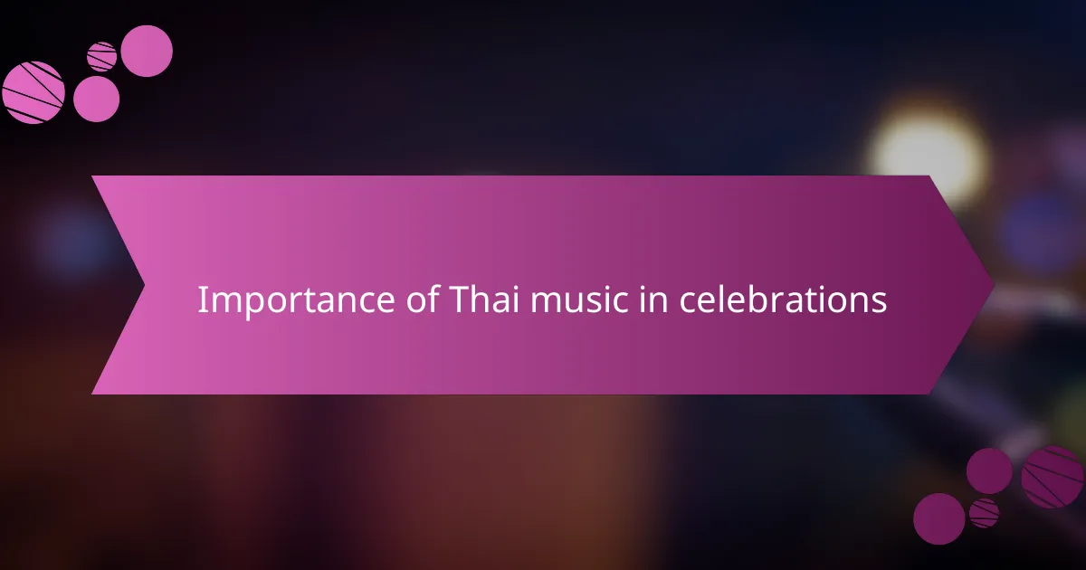 Importance of Thai music in celebrations