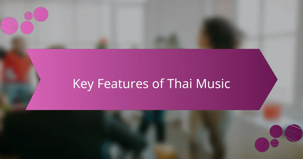 Key Features of Thai Music