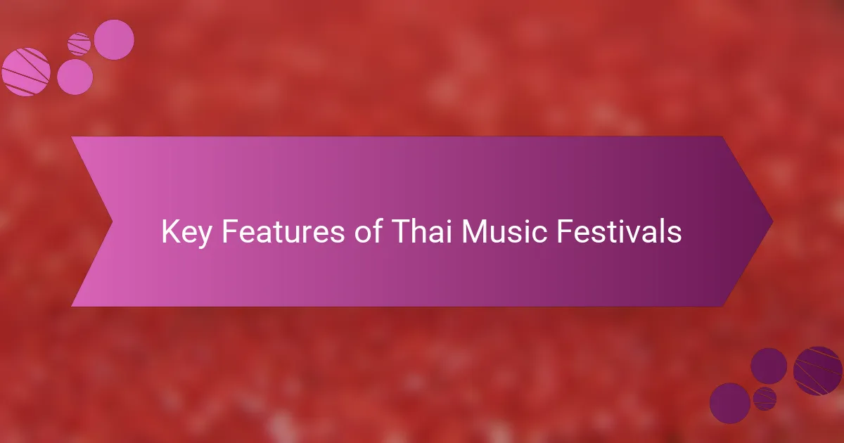 Key Features of Thai Music Festivals