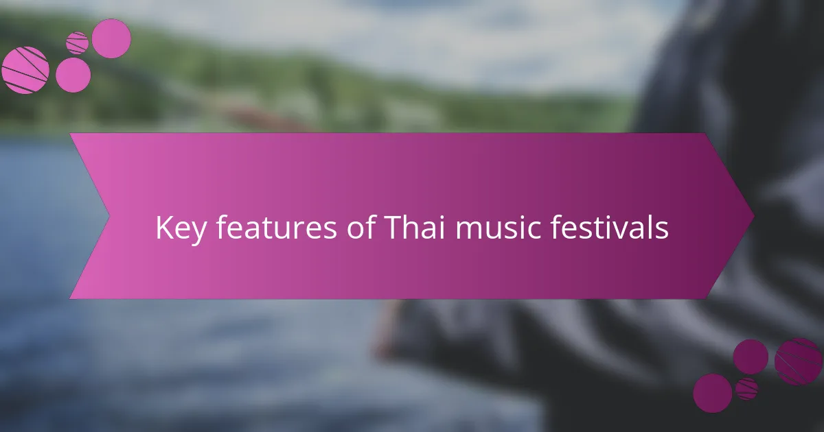 Key Features of Thai Music Festivals