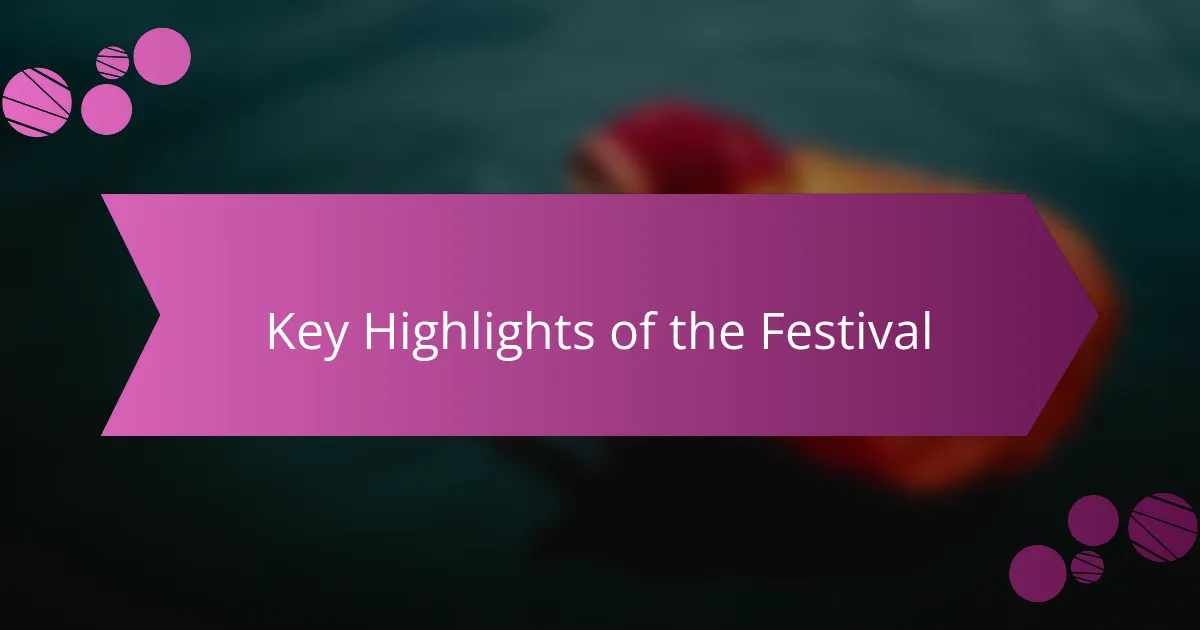 Key Highlights of the Festival