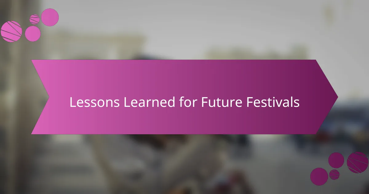 Lessons Learned for Future Festivals