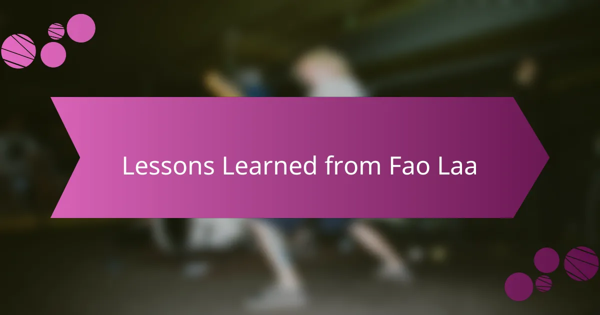 Lessons Learned from Fao Laa