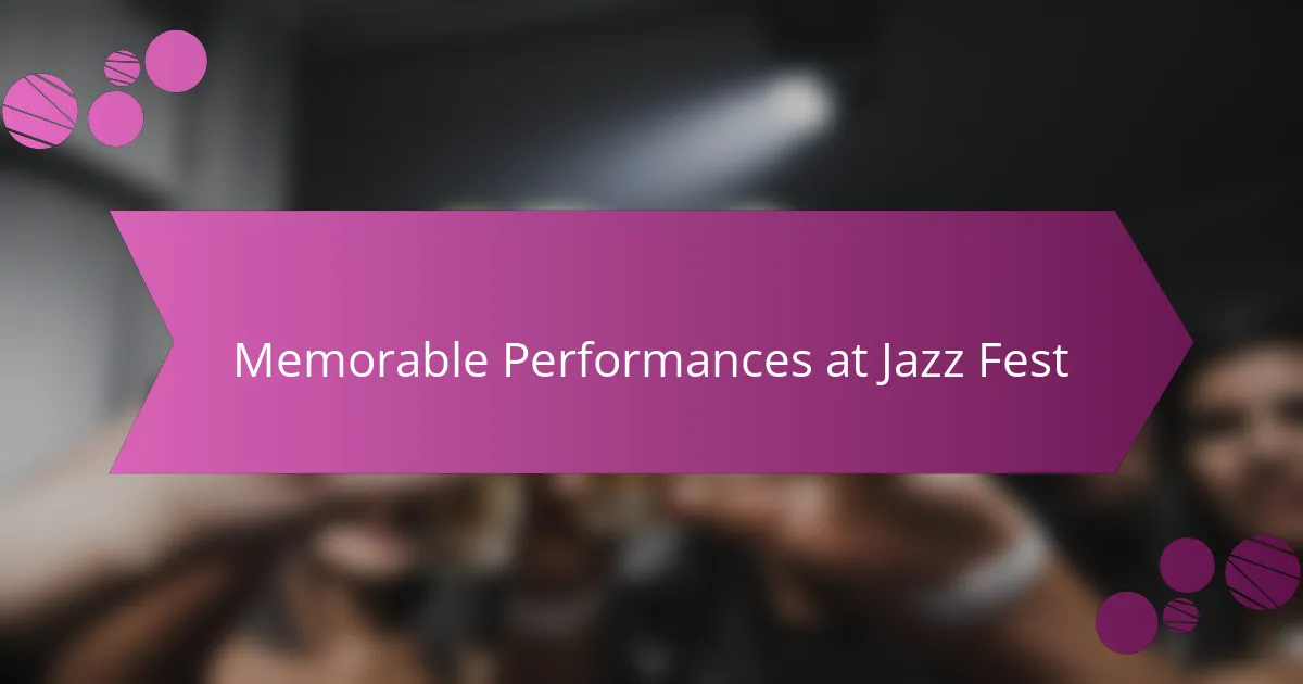 Memorable Performances at Jazz Fest