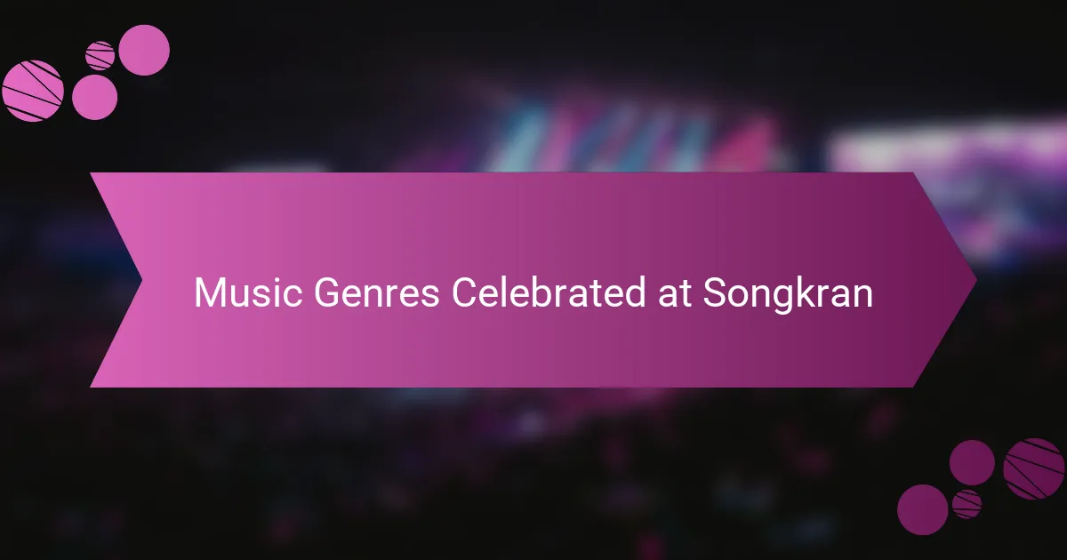 Music Genres Celebrated at Songkran