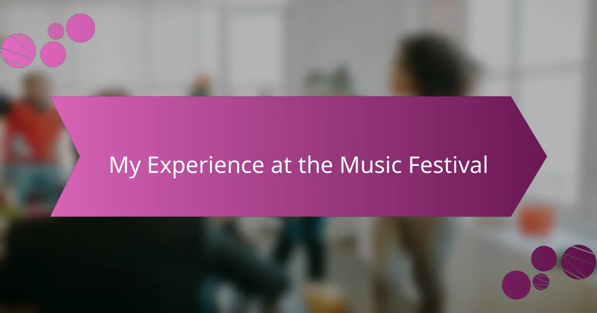 My Experience at the Music Festival