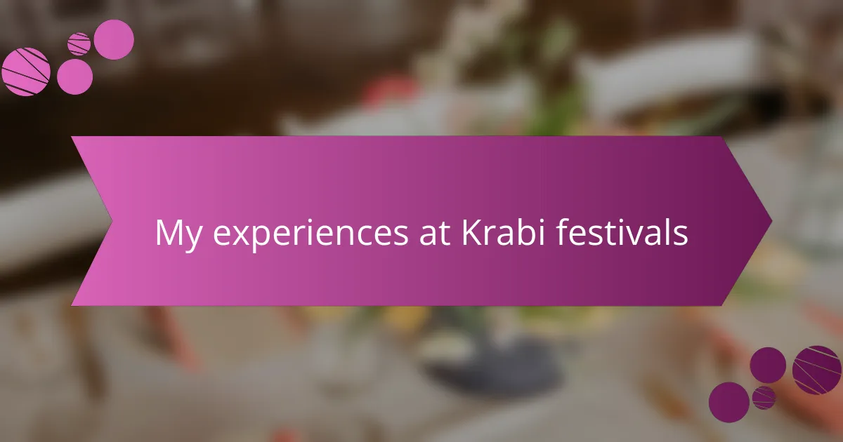 My experiences at Krabi festivals