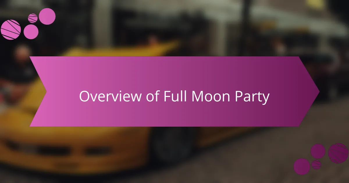 Overview of Full Moon Party