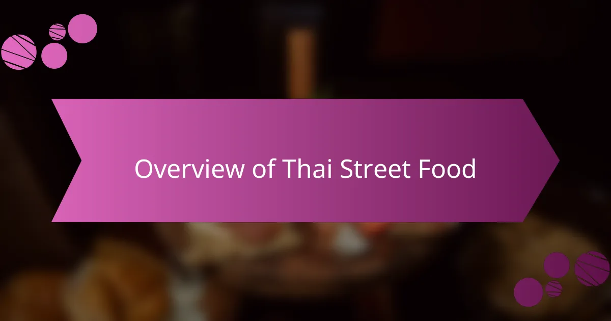 Overview of Thai Street Food