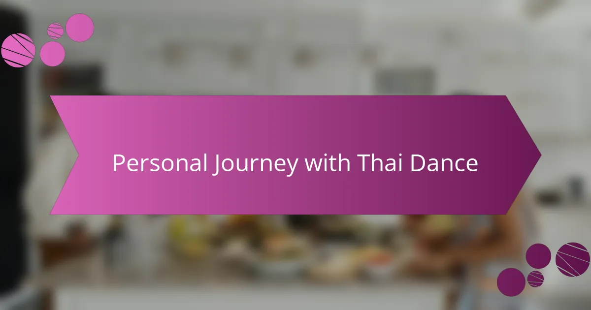 Personal Journey with Thai Dance