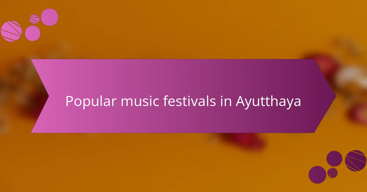 Popular music festivals in Ayutthaya