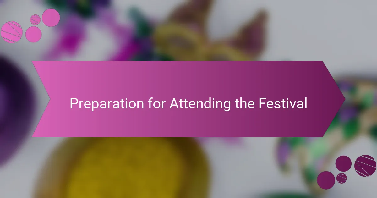 Preparation for Attending the Festival