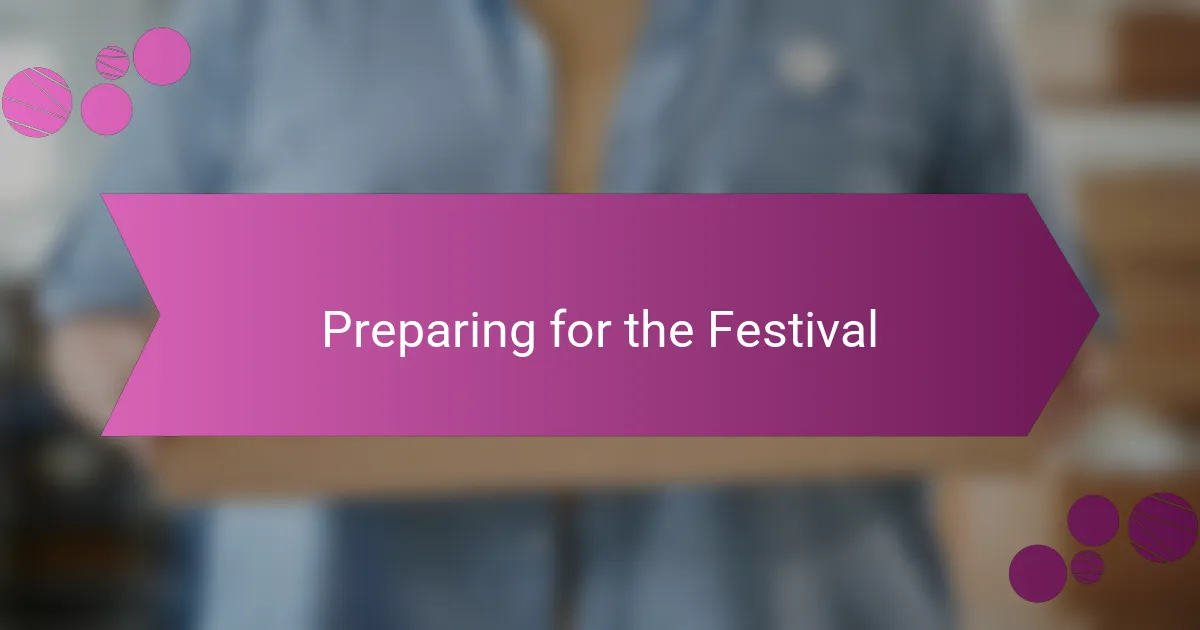 Preparing for the Festival