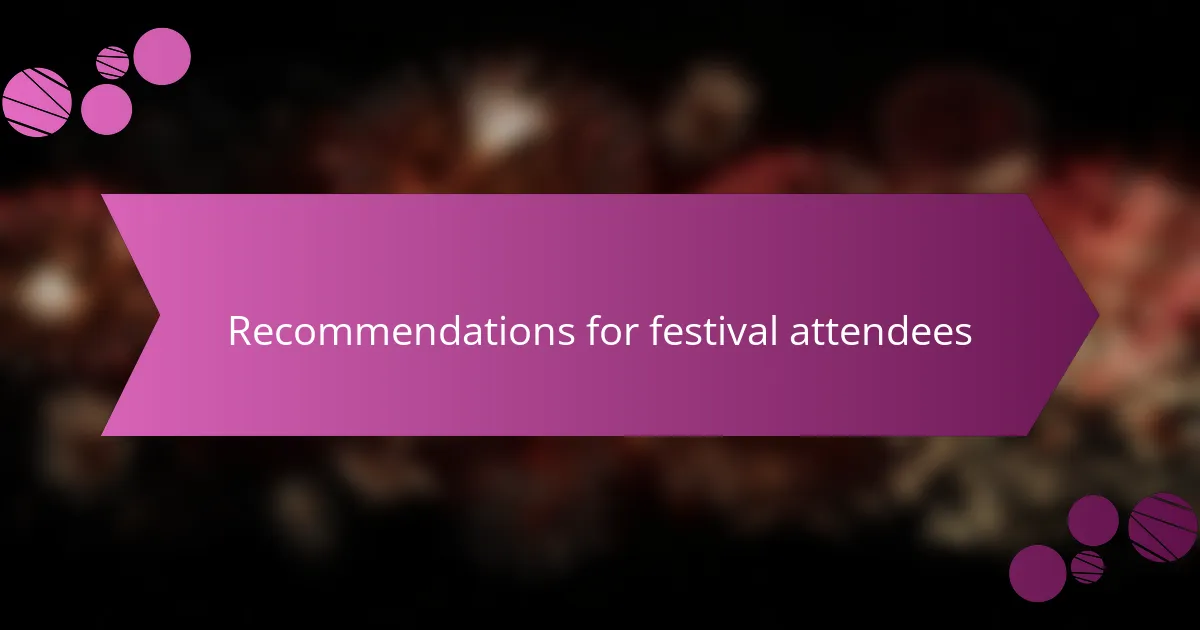 Recommendations for festival attendees