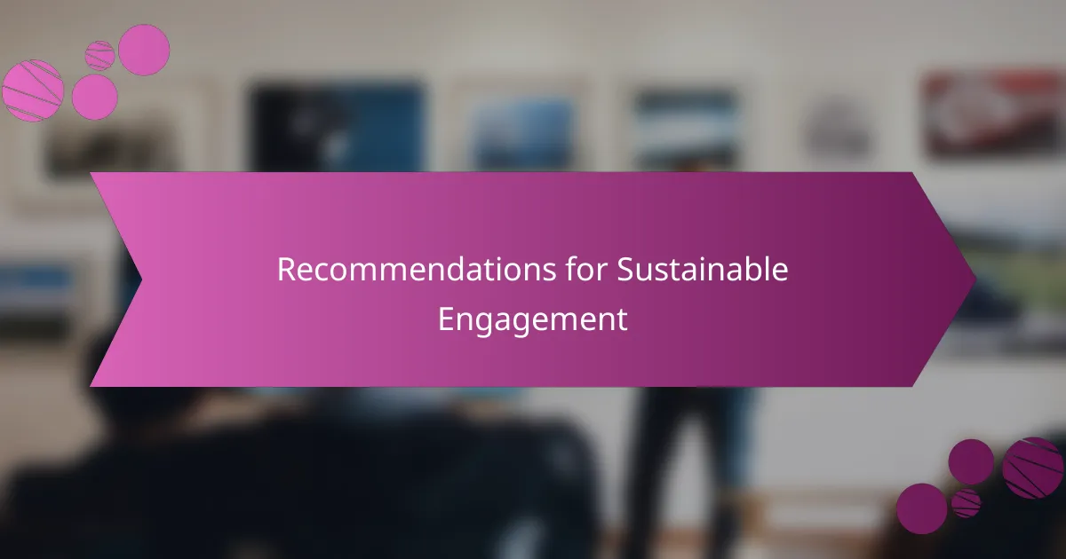 Recommendations for Sustainable Engagement