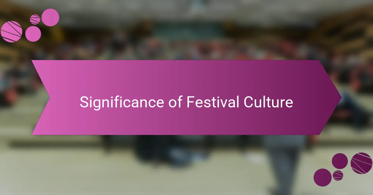 Significance of Festival Culture