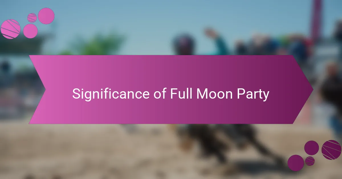 Significance of Full Moon Party