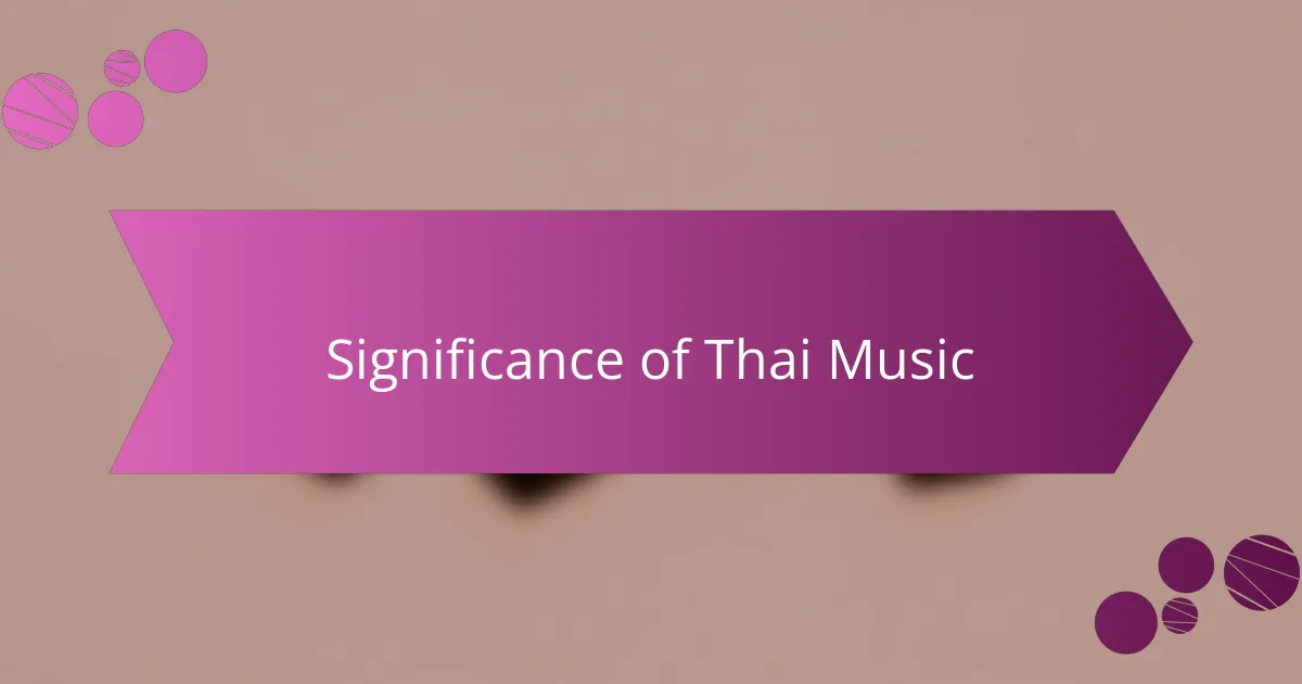 Significance of Thai Music