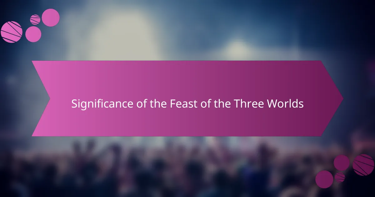 Significance of the Feast of the Three Worlds