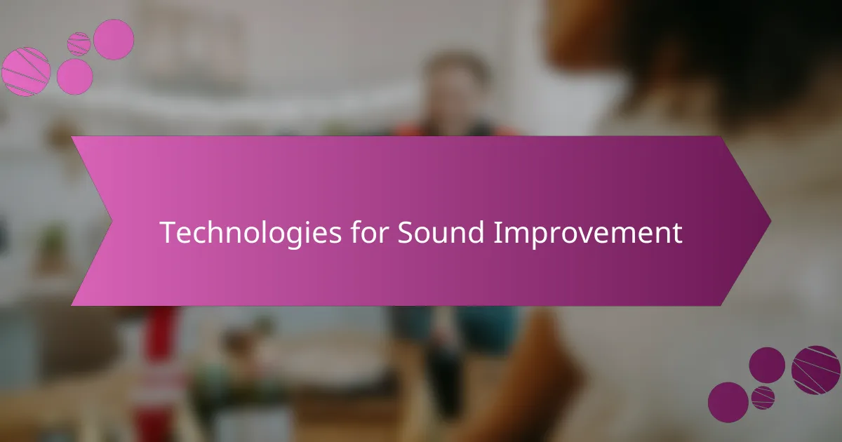 Technologies for Sound Improvement