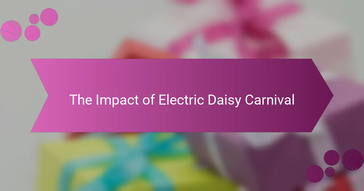 The Impact of Electric Daisy Carnival