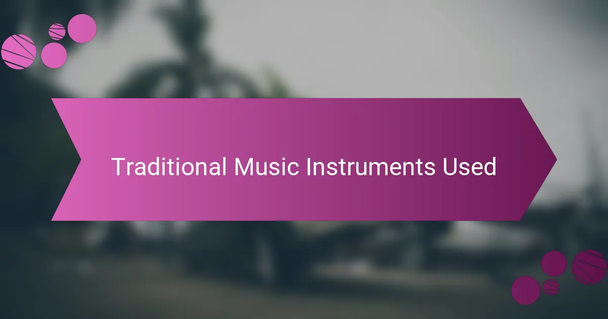Traditional Music Instruments Used