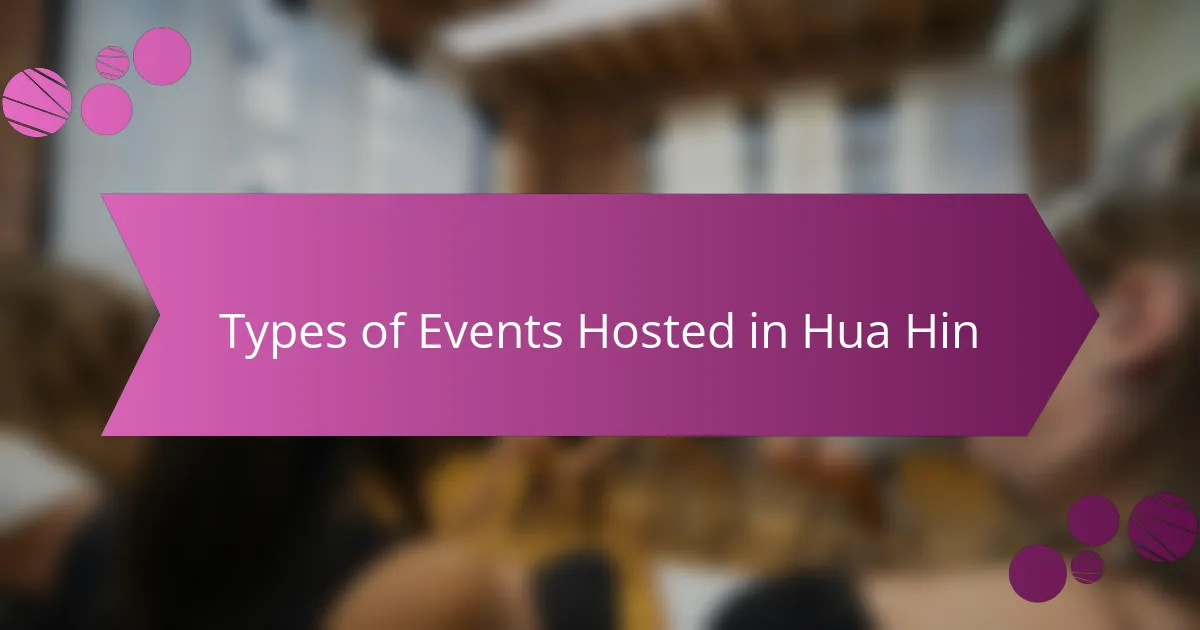 Types of Events Hosted in Hua Hin