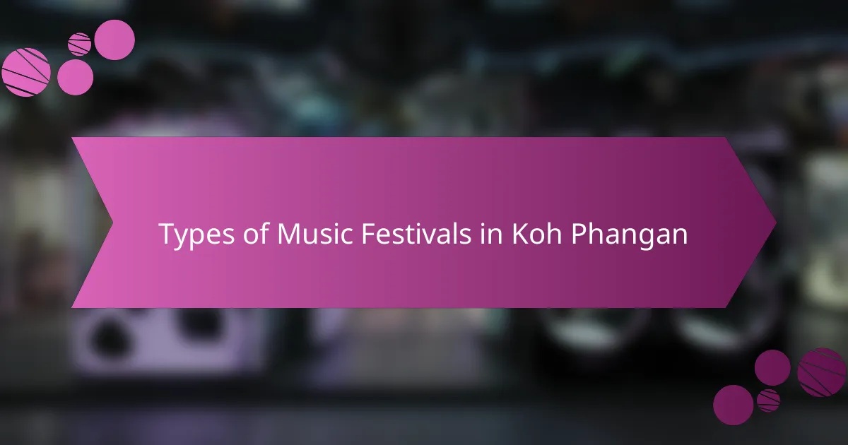 Types of Music Festivals in Koh Phangan