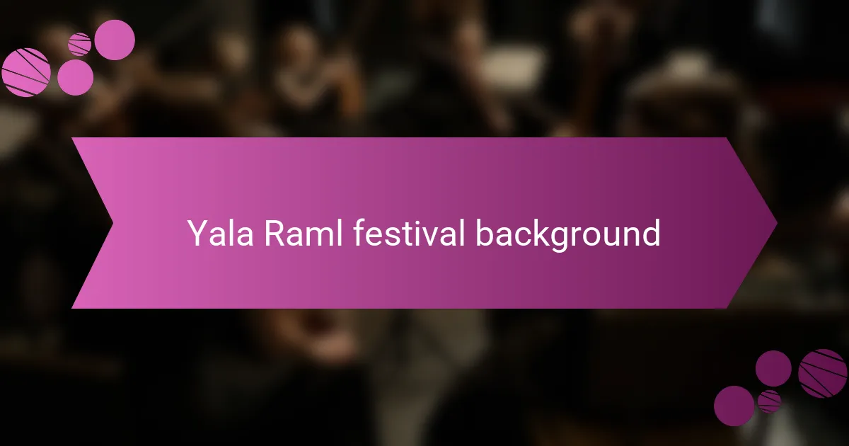 Yala Raml festival background